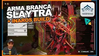 WARFRAME - BUILD ARMA BRANCA SLAYTRA + BUILD INAROS  + dicas para voc&ecirc; fazer o Steel Path