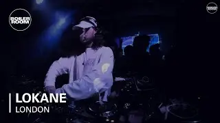Lokane Boiler Room London DJ Set