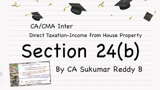 Sec 24(b) IFHP/Income from House Property-Income Tax/Direct Tax | [CA Sukumar Reddy B]@DTisBeauty