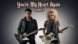 You&rsquo;re My Heart Again (Rock Cover) | 80s Synth Pop Reimagined