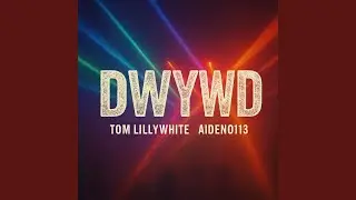 DWYWD