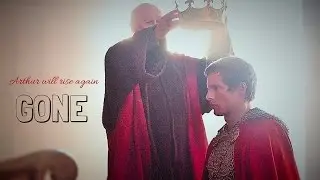 Merlin - Gone ⎨Arthur will rise again⎬