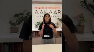 3 Steps To A Healthy Smile #oralcare #teethhealth #aakaardentistry #bandrawest