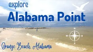 Alabama Point aka Perdido Pass in Orange Beach, Alabama - Walk around to the Jeti and Back