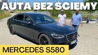 AUTA BEZ ŚCIEMY - Mercedes S580 - Jakby luksusowo