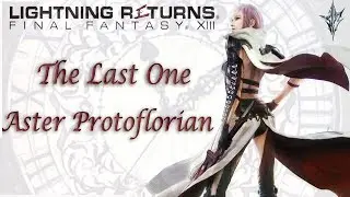 The Last One [Hard Mode]|5 Star Omega Aster Protoflorian|Lightning Returns: Final Fantasy XIII|Comms