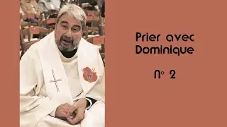 Prier avec Dominique (Pri&egrave;re pour les vocations)