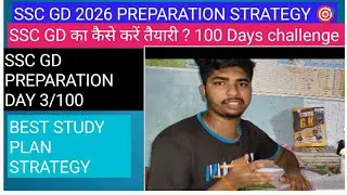 SSC GD 2026 PREPARATION | BEST PLAN STRATEGY| SSC GD PREPARATION DAY 3/100 | CRACK EXAM TARGET 2026
