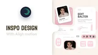 INSPO DESIGN WITH ALIGHT MOTION | ALIGHT MOTION TUTORIAL ☆