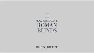 How to measure for Roman Blinds | Blinds Direct