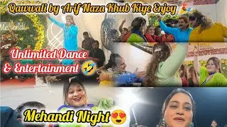 Qawwali By Arif Naza Khub Kiye Dhamal🎉|Mahendi Night's 😍|Unlimited Dance & Masti 🤣|