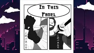 In This Panel | Episode 2 (the never ending manga)