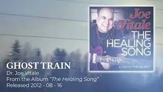 Ghost Train by Dr. Joe Vitale