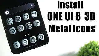 Install ONE UI 8 3D Metal Icons On Any Samsung | Try This New ONE UI 8 3D Icons On Your Samsung