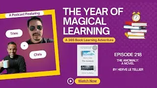 Episode 218: A Year of Magical Learning - The Anomaly by Herve Le Tellier
