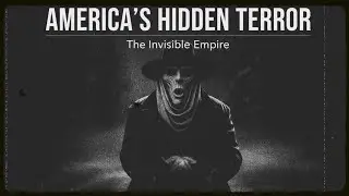 The Ku Klux Klan: Rise of the Invisible Empire and the Shadow It Left Behind