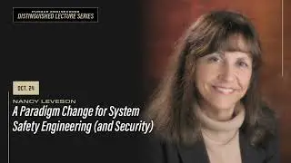 Purdue Engineering Distinguished Lecture Series: Nancy Leveson, lecture