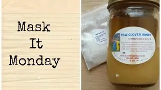 Honey and White Kaolin Clay Mask (Mask It Monday)