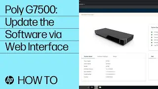 Poly G7500: How to Update the Software via Web Interface | HP Support