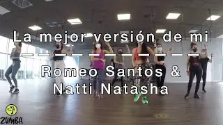 “La mejor versión de mi” Coreo Zumba®️FITNESS by Cloe González (Romeo Santos & Natti Nathasa)