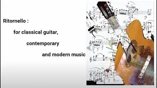 Ritornello : new music for classical guitar, contemporary and modern music