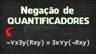 Lógica de primeira ordem [14] - Negação de quantificadores