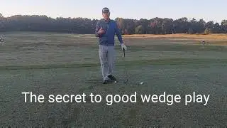 The secret to great wedge play