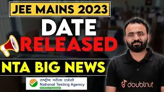 NTA Big News 😱😱 | JEE MAINS 2023 Session 1 Exam Date | JEE Main 2023 Exam Date Released🔥