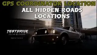 GPS Coordinator locations & All Hidden Roads Test Drive Unlimited Solar Crown