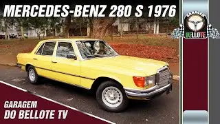 O clássico e elegante Mercedes-Benz 280 S 1976 | Garagem do Bellote TV