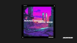 Mario Ochoa - Dark Side