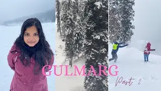 Gulmarg vlog | Part 2 #gulmarg #shecreates #srinagar #kashmir #trending #youtubeshorts