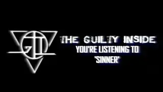 The Guilty Inside - Sinner (Official Lyrics Video)