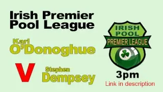 Brady V O'Gorman, O'Donoghue V Fitzmaurice - Irish Premier Pool 2017/2018