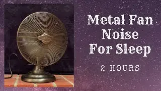 Peaceful White Noise: 120 Minutes of Metal Oscillating Fan Sound | ASMR Meditation #ASMR #sleep