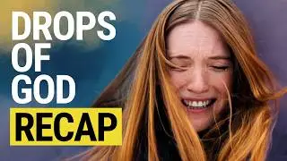Drops Of God Recap