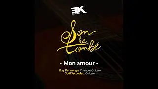 Son ka tonbé - Mon amour - EK x Joël Jaccoulet