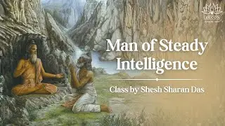 Man of Steady Intelligence by Shesha Sharan Das