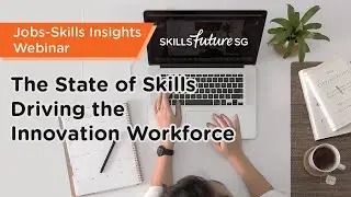 [Webinar] The State of Skills Driving the Innovation Workforce