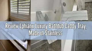 Review Lphianx Luxury Bathtub Caddy Tray, Made of Stainless Steel and Silicone, Waterproof, Anti-Ben