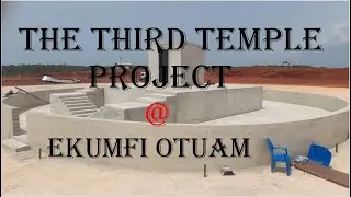 THIRD TEMPLE OF GOD--PHASE 2 // BUILD BY THE MESSIAH {NYAME SOMAFO YAWOH}