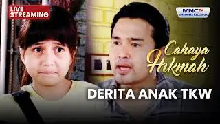 🔴  DERITA ANAK TKW | LIVE CAHAYA HIKMAH | 31 JANUARI 2026