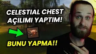 CELESTİAL CHEST AÇILIMI YAPTIM! - BUNU YAPMA BANA - Rise Online