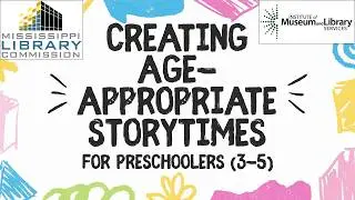 Creating Age-Appropriate Storytimes for Preschoolers