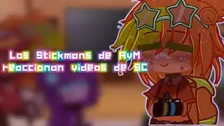 [🌈Stickmas de AvM reaccionan videos de SC🟠] ¦¦Alan Becker¦¦ ¦¦AvM¦¦