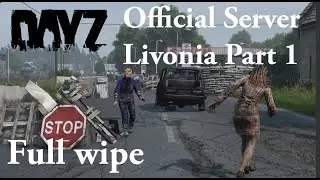 DayZ Solo Livonia Official Part 1 *Wipe Day* 4k/2160k