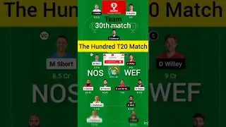 NOS vs WEF Dream11 Prediction 2023 NOS vs WEF Dream11 Team NOS vs WEF Dream11 Prediction Tuday Match