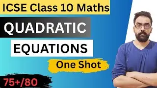 Quadratic Equations Class 10 ICSE | Full Chapter One Shot | ICSE Maths