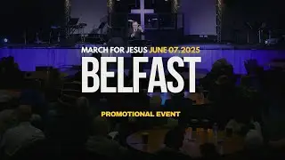 March for Jesus Belfast (07.06.25) Promotional Event | Pastor John Ahern