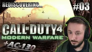 Wildfire, Deadly, Outlaw - CoD4 Modern Warfare (2007) - REDISCOVERING PLAYTHROUGH - Ep 03